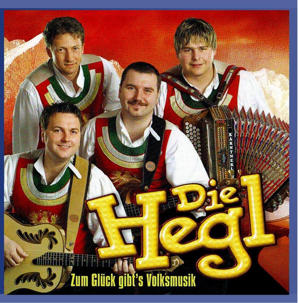 DIE HEGL - Zum Glück gibt's Volksmusik German Schlager & Volksmusik