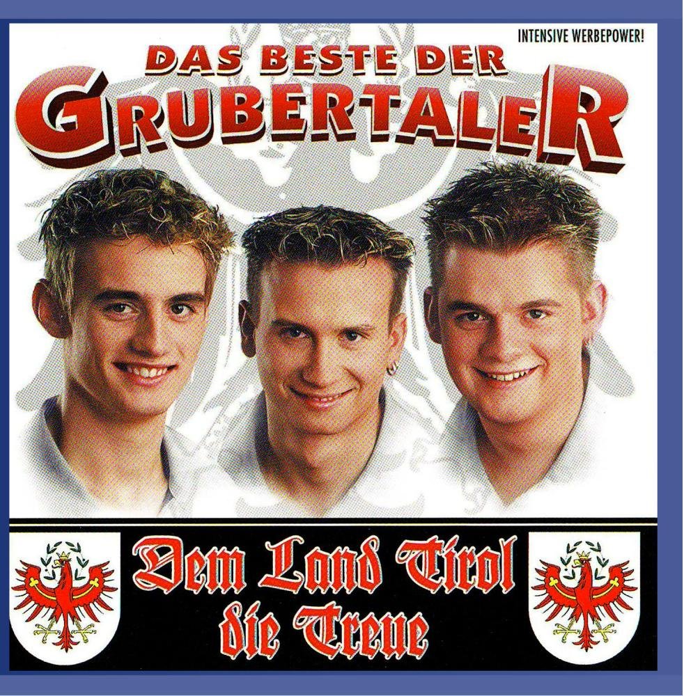 DIE GRUBERTALER - Das Beste - Dem Land Tirol die T German Schlager & Volksmusik