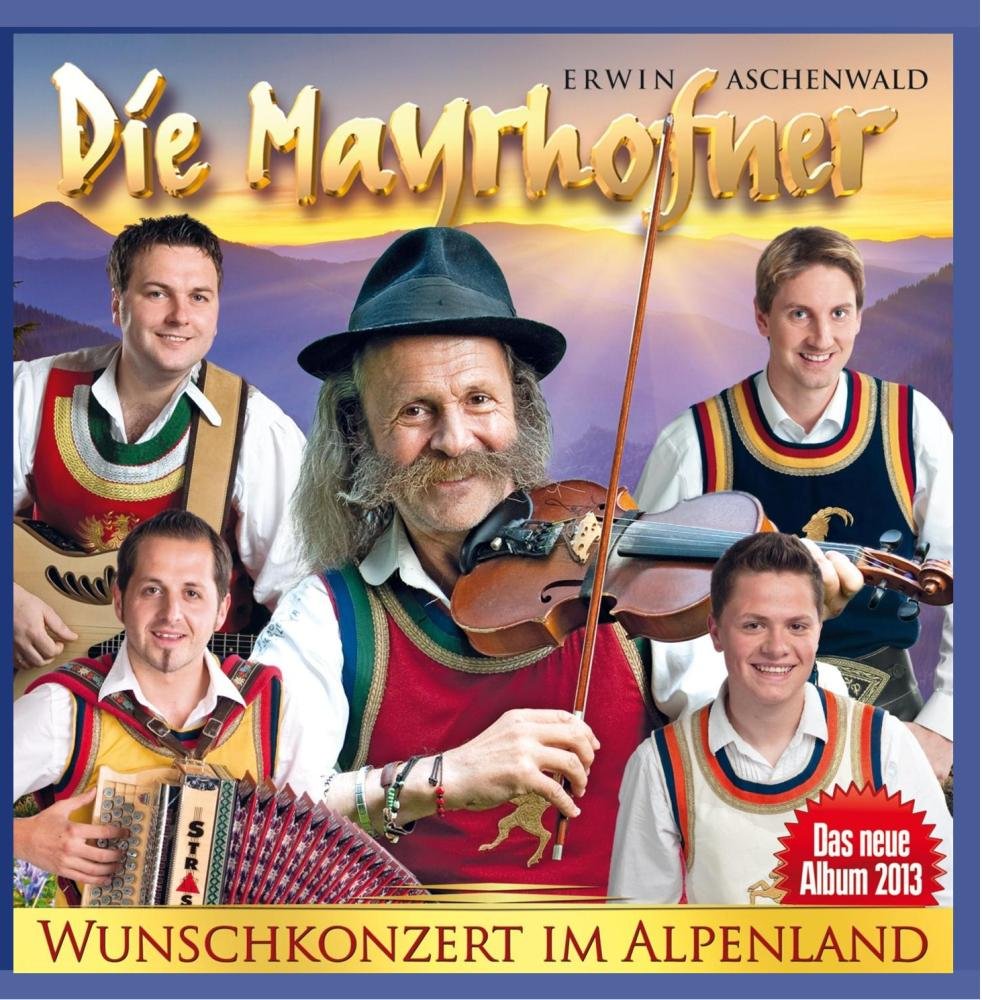 DIE MAYRHOFNER - Wunschkonzert im Alpenland German Schlager & Volksmusik