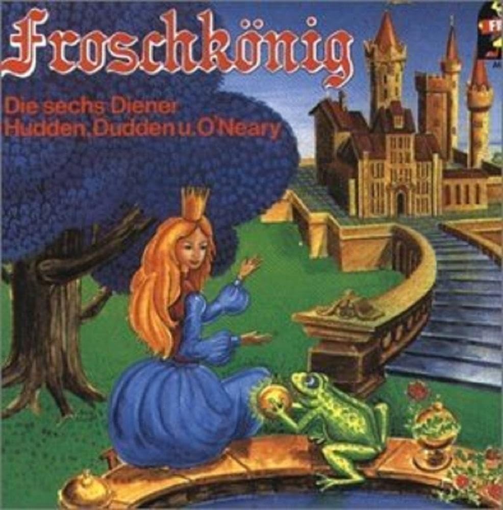 Froschkönig / Die sechs Diener / Hudden, Dudden und O'Neary Children & Young People Audio Books