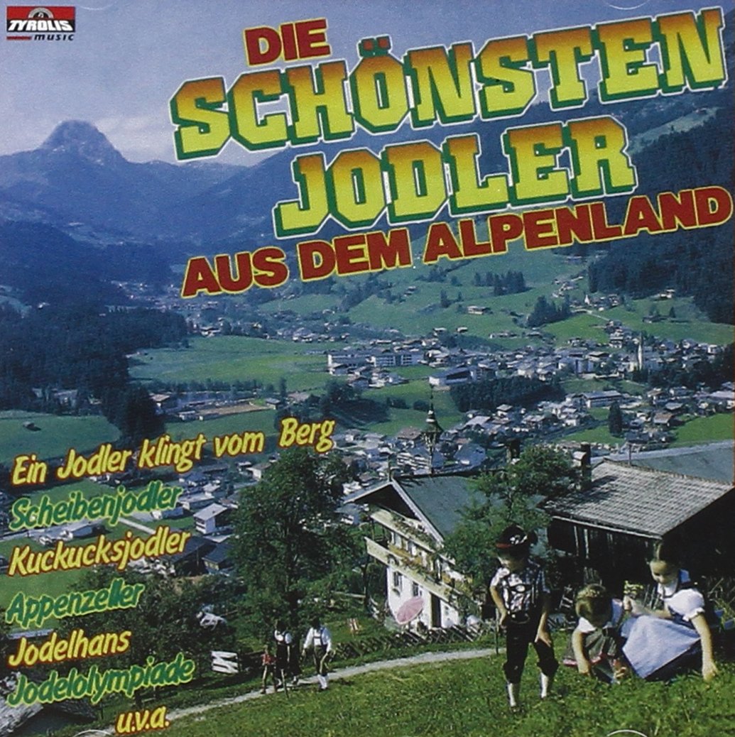 Die Schönsten Jodler aus dem Alpenland German Schlager & Volksmusik