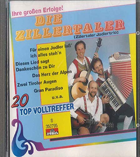 Zillertaler Jodlertrio - Ihre großen Erfolge ( 20 Topvolltreffer) Music