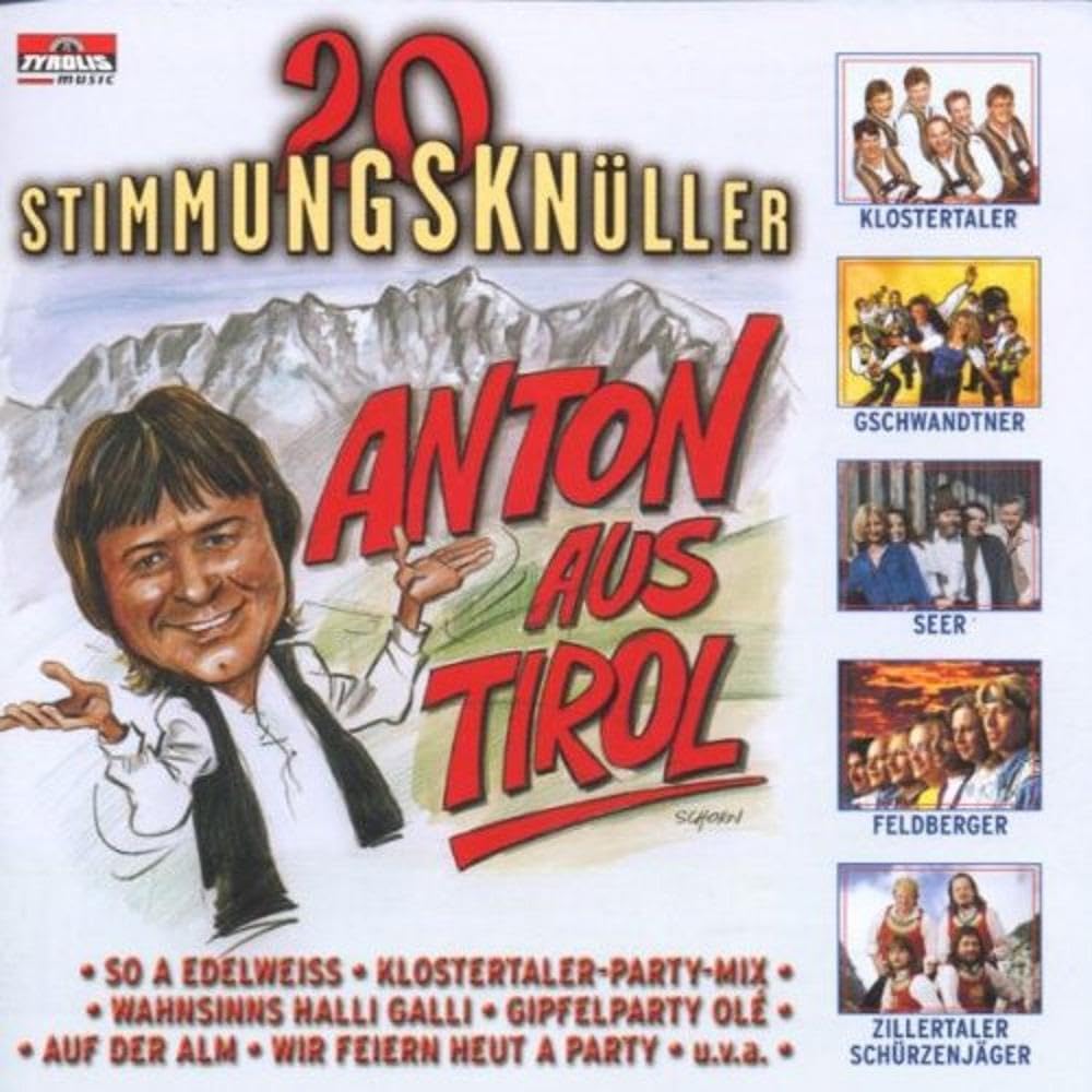 Anton Aus Tirol-20 Stimmungsknüller German Schlager & Volksmusik