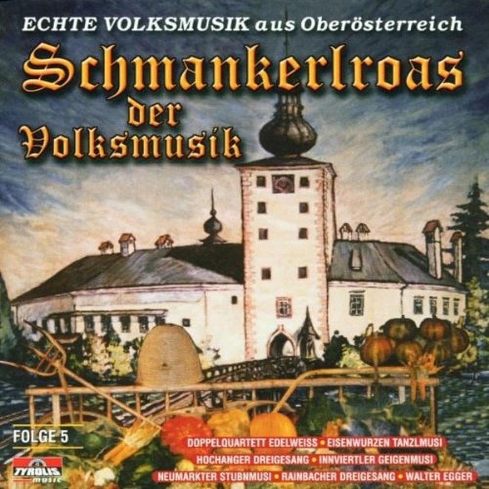 Schmankerlroas Der Volksmusk German Schlager & Volksmusik
