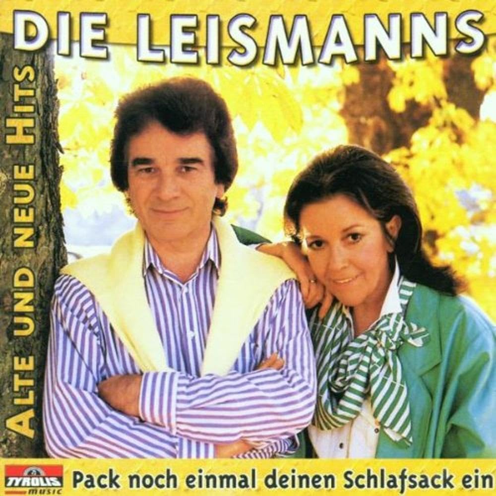 Pack Noch Einmal Deinen Schlafsack Ein - Alte und neue Hits von Renate und Werner Leismann German Schlager & Volksmusik