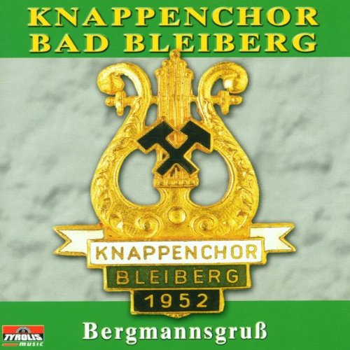 Bergmannsgruss - Beliebte Bergmannslieder incl. Knappenmesse Classical