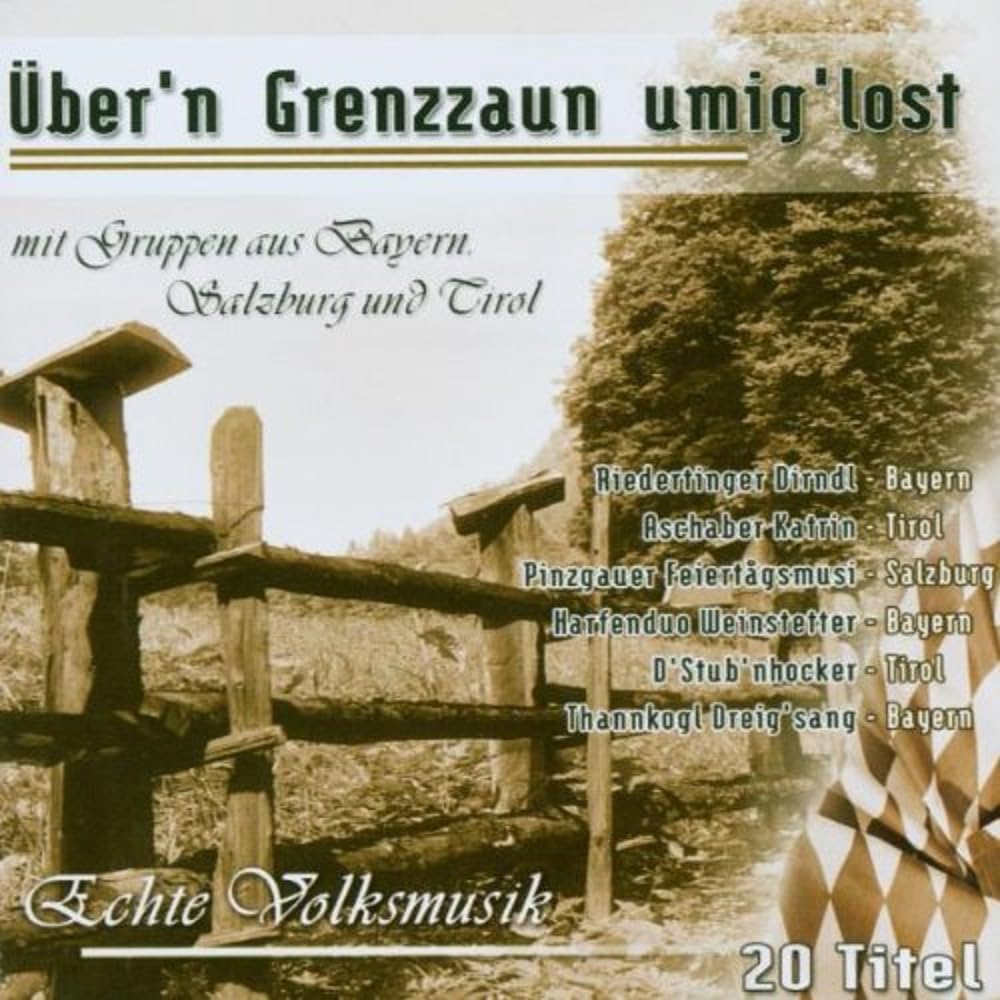 Über N Grenzzaun Umig Lost German Schlager & Volksmusik