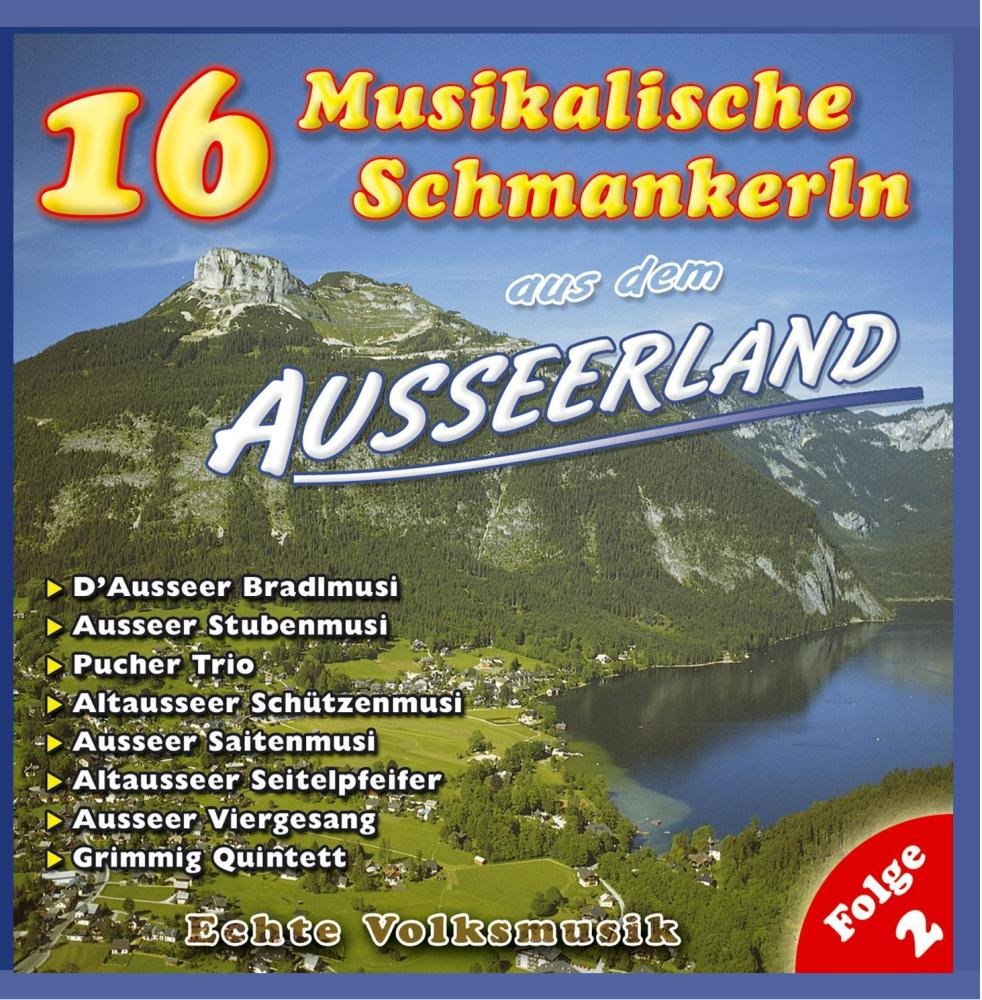 16 Musikalische Schmankerln Aus Dem Ausseerland German Schlager & Volksmusik