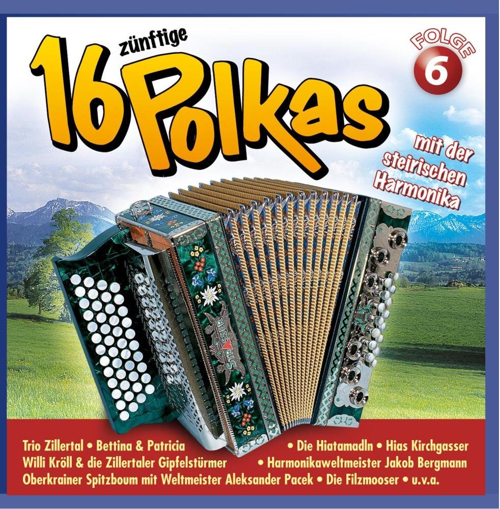16 zünfitge Polkas mit der Steirischen Harmonika Folge 6 Other music genres