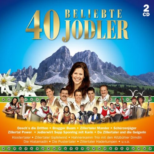 40 Beliebte Jodler (incl. Oesch die Dritten, Zillertaler Schürzenjäger ..) Ku Ku Jodel; Kukujodler German Schlager & Volksmusik