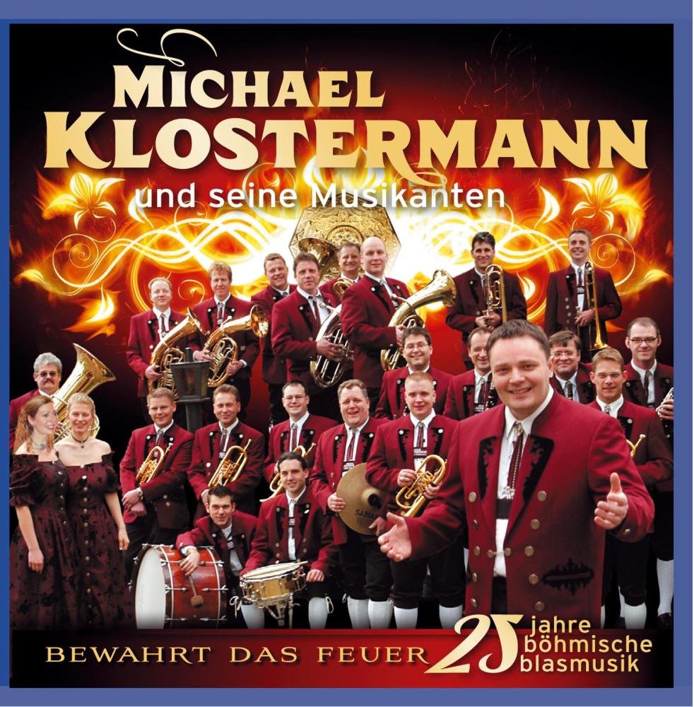 Bewahrt das Feuer-25 Jahre Böhmische Blasmusik German Schlager & Volksmusik