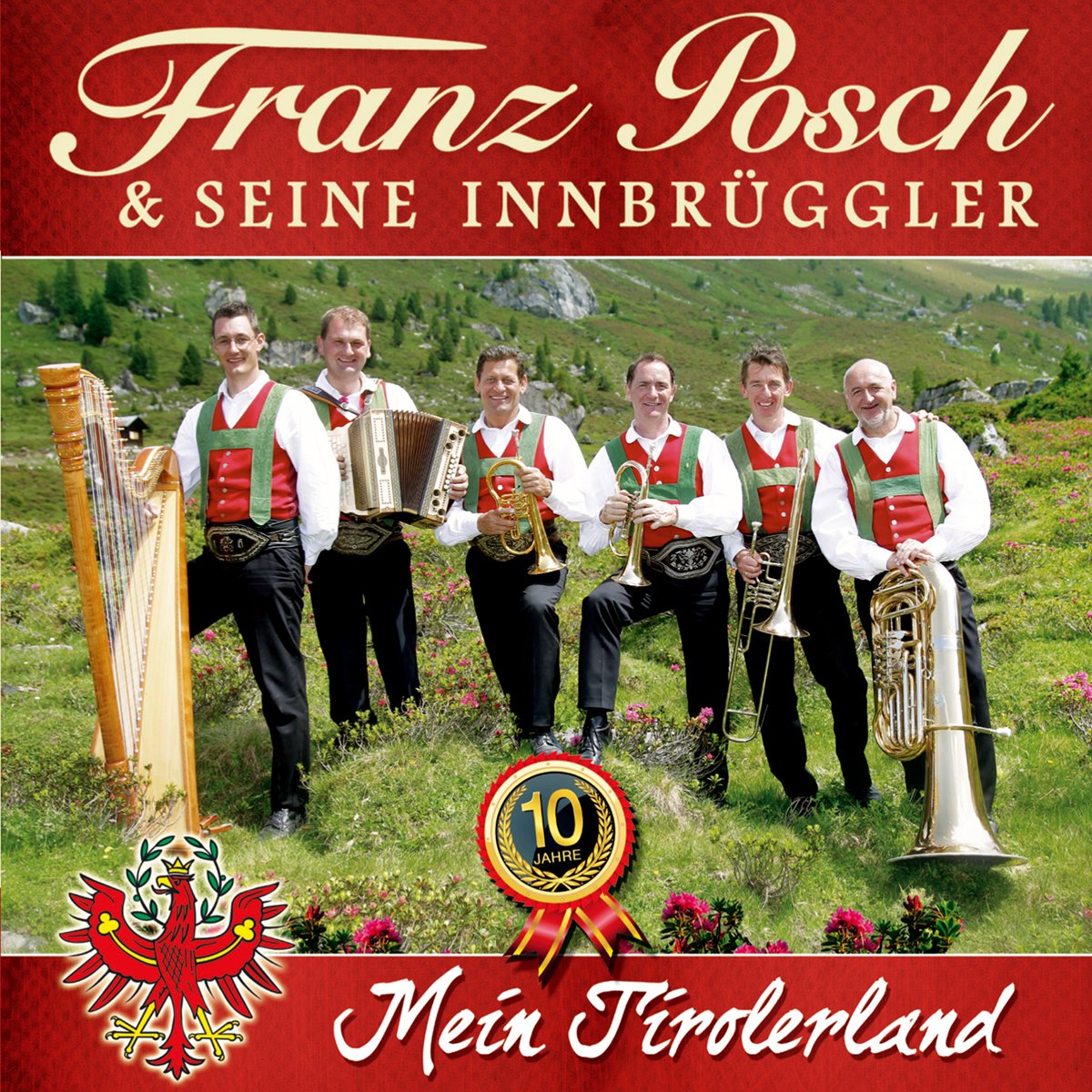 Mein Tirolerland; 10 Jahre; Echte Volksmusik aus Tirol German Schlager & Volksmusik