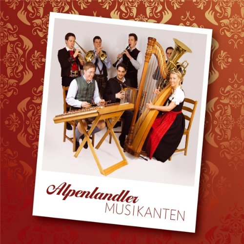Alpenlandler Musikanten; Instrumental, Echte Volksmusik World Music