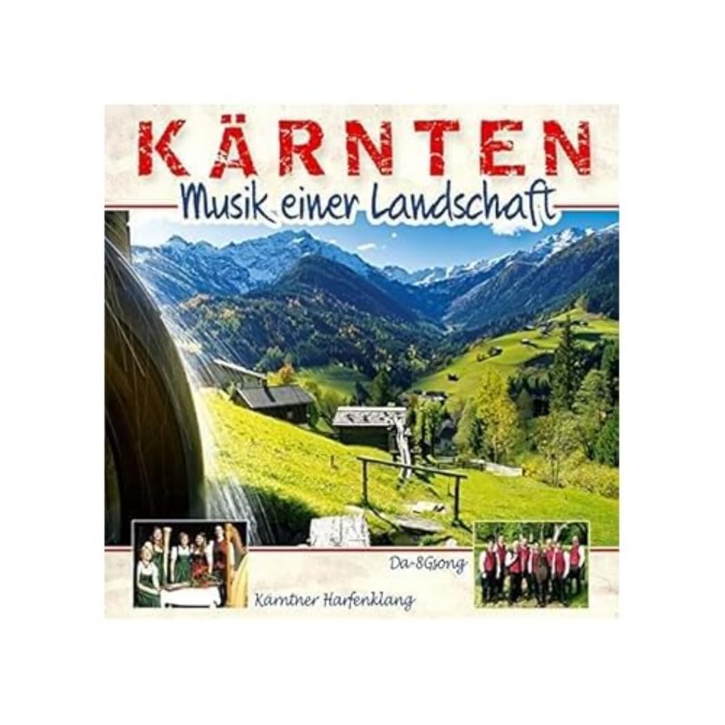 Kärnten - Musik einer Landschaft; Echte Volksmusik German Schlager & Volksmusik