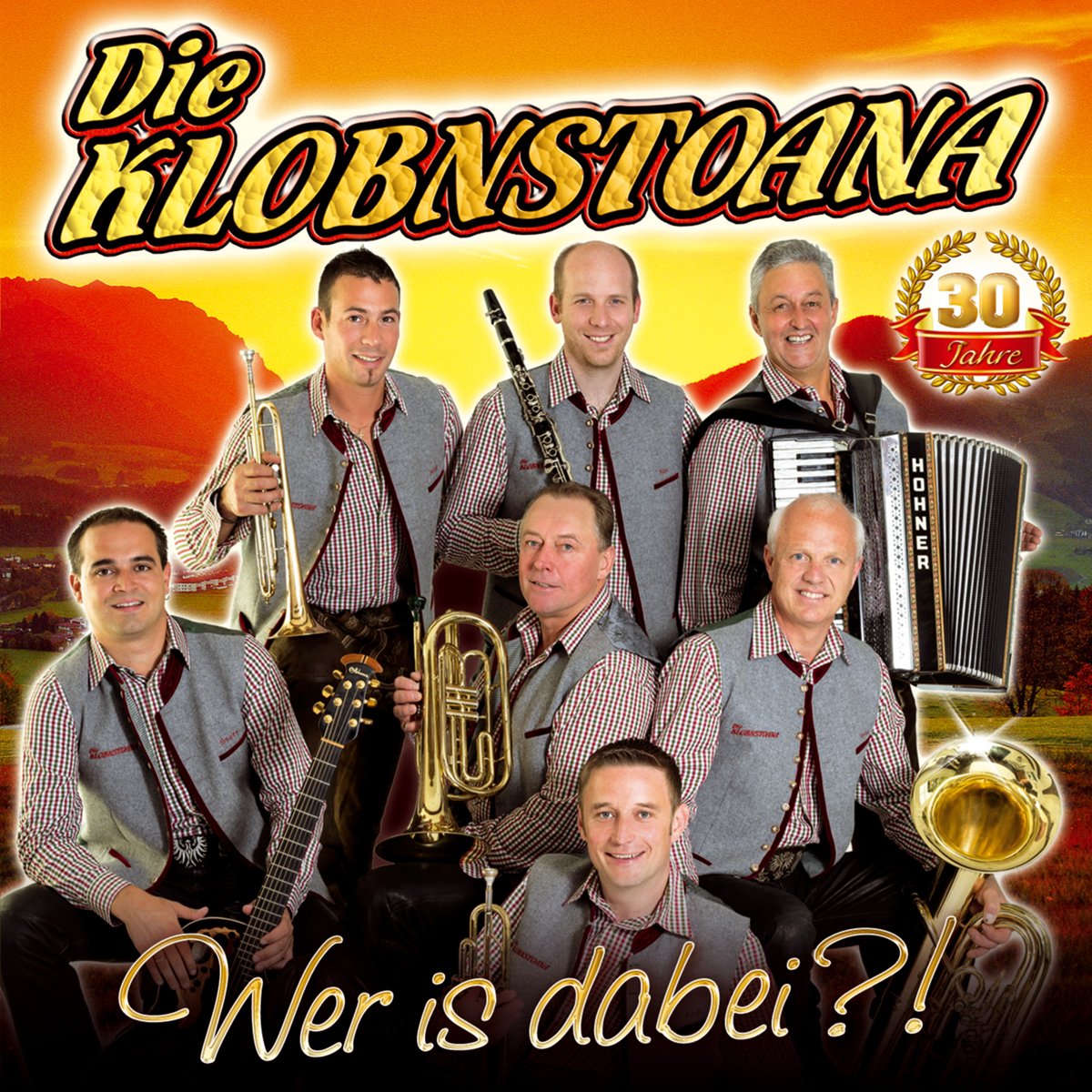 Wer is Dabei?!; 30 Jahre; aus Tirol German Schlager & Volksmusik