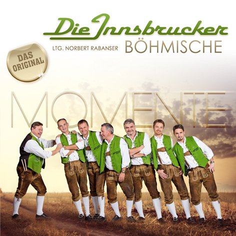 Momente; Die neue CD 2016; Shanghai, Williams Polka; Wie im Märchen; Wer seine Heimat liebt; Von der Seele; Es muss nicht für immer sein; Aber dich gibt`s nur einmal für mich; Mondsee; Böhmische Liebe; Il Presidente Polka; Sehnsuchtspolka; Music for Children