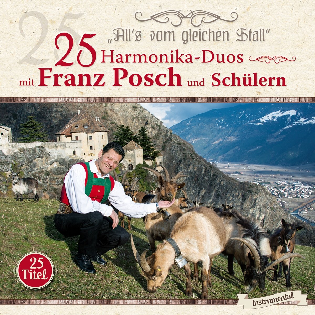 25 Harmonika-Duos mit Franz Posch und Schüler; Alls vom gleichen Stall; Instrumental; Echte Volksmusik; Stefan Peer; Katharina Kuen; Barbara Schreier; Florian Tronsberg; Peter Hausberger; German Schlager & Volksmusik