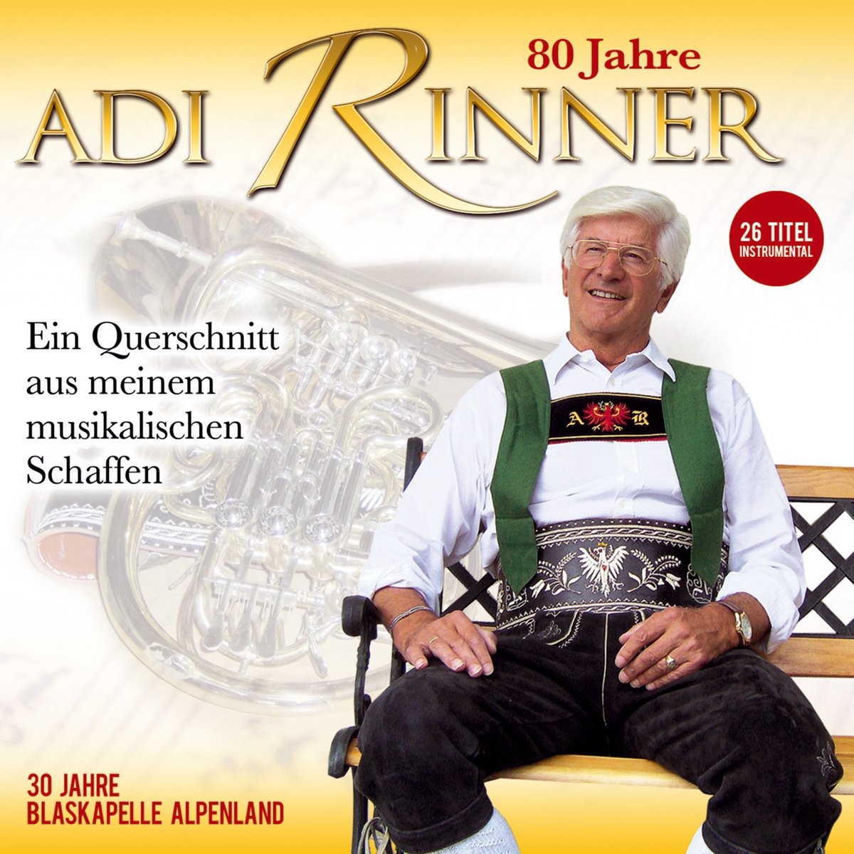 80 Jahre Adi Rinner-ein musikal.Querschnitt German Schlager & Volksmusik