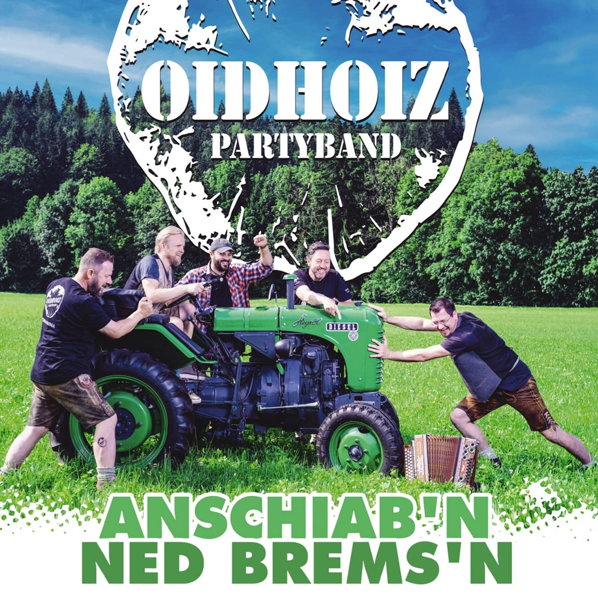 Anschiab'n ned brems'n; Tiroler Stimmungsparty German Schlager & Volksmusik