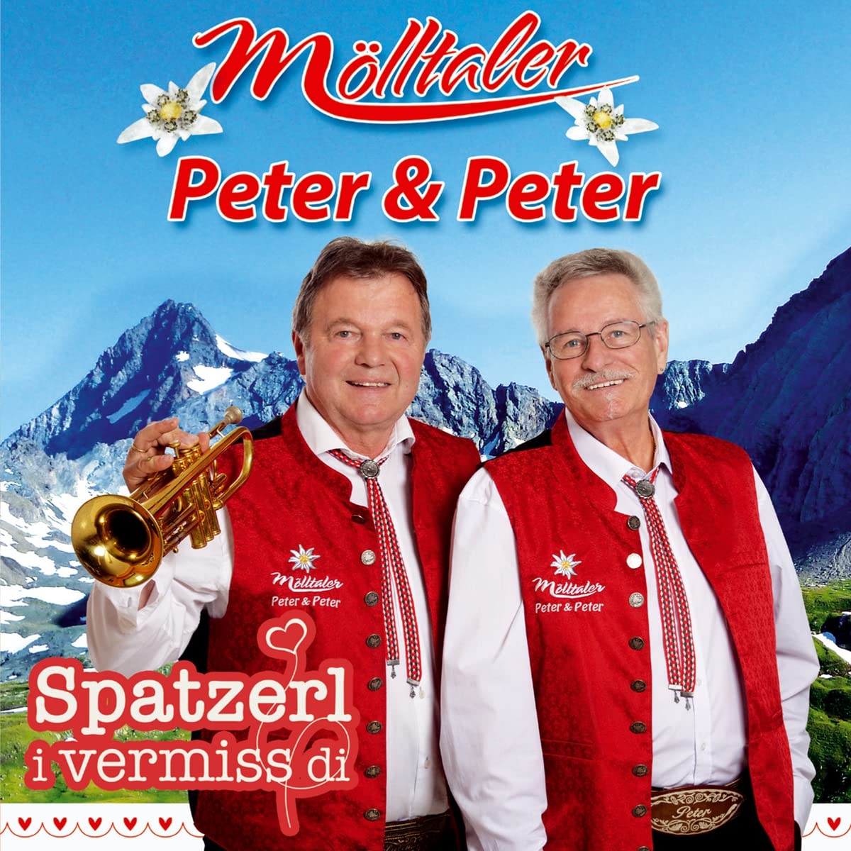 Spatzerl I vermiss di; Die neue Musikgruppe von Peter Pichler, dem langjährigem Mitglied der Fidelen Mölltaler German Schlager & Volksmusik