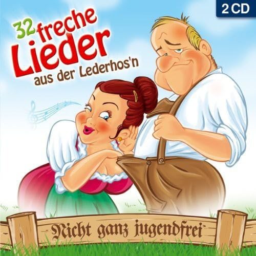 32 freche Lieder aus der Lederhos'n German Schlager & Volksmusik