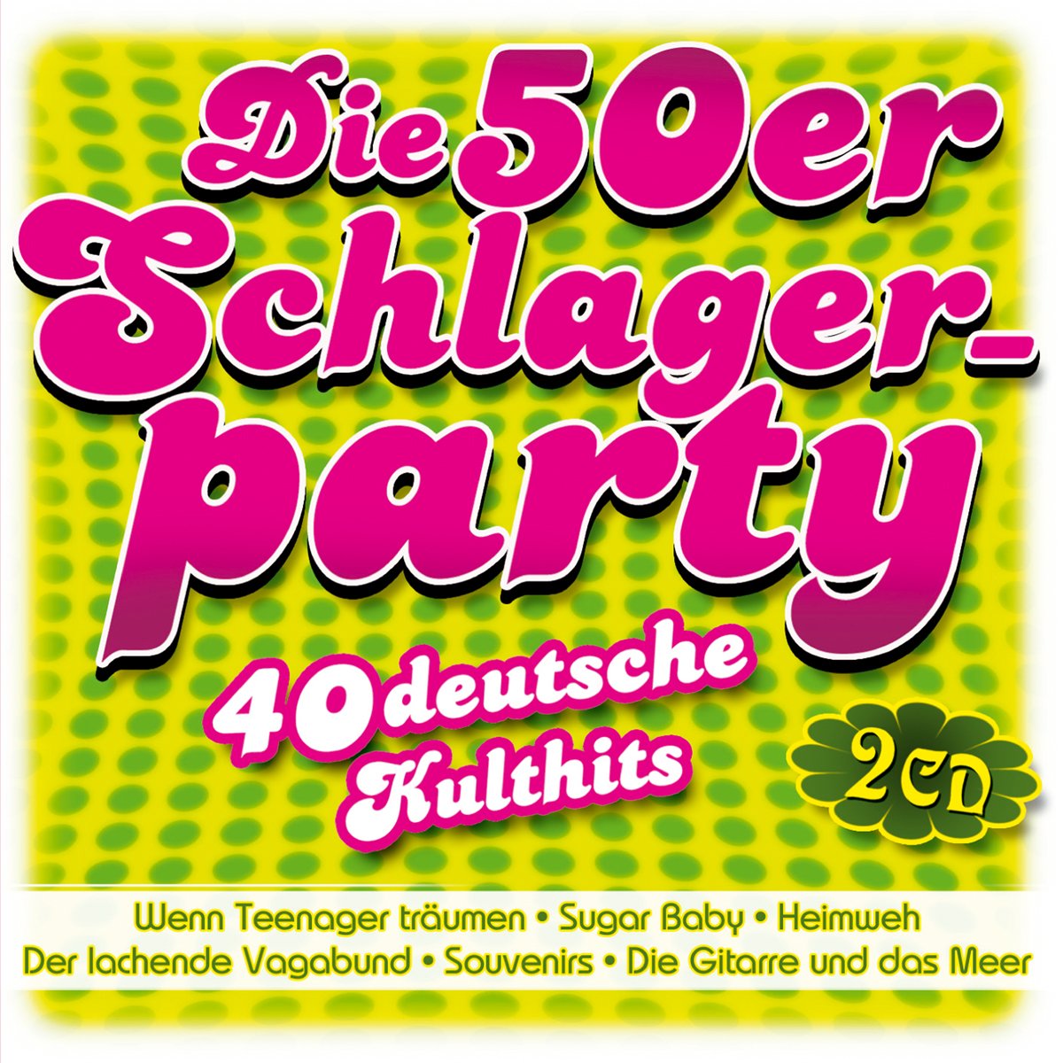 Die 50er Schlagerparty-40 deutsche Kulthits German Schlager & Volksmusik
