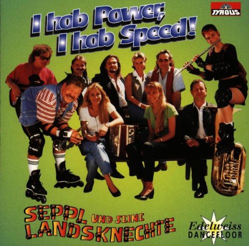 I Hob Power,I Hob Speed German Schlager & Volksmusik