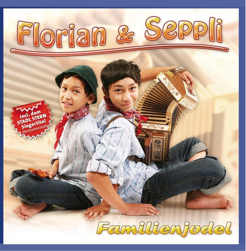 Familienjodel (Die aktuelle CD der Musikantenstadl-Stadlsternsieger 2010) German Schlager & Volksmusik