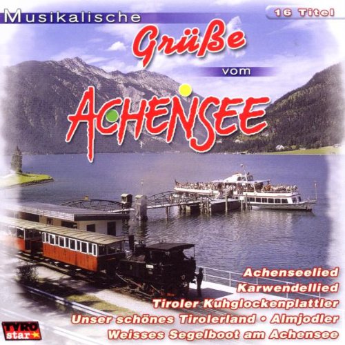 Musikalische Grüáe Vom Achenssee German Schlager & Volksmusik