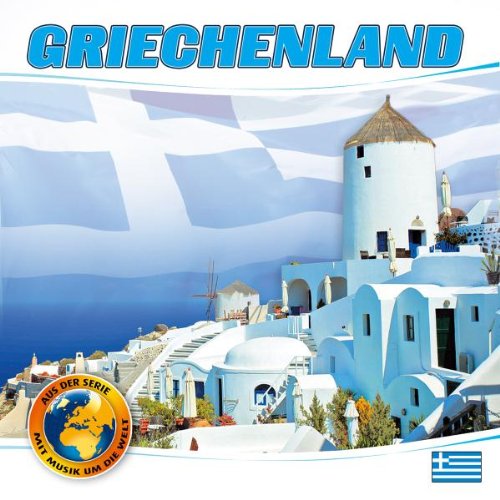 GRIECHENLAND-Mit Musik um die Welt Country & Folk