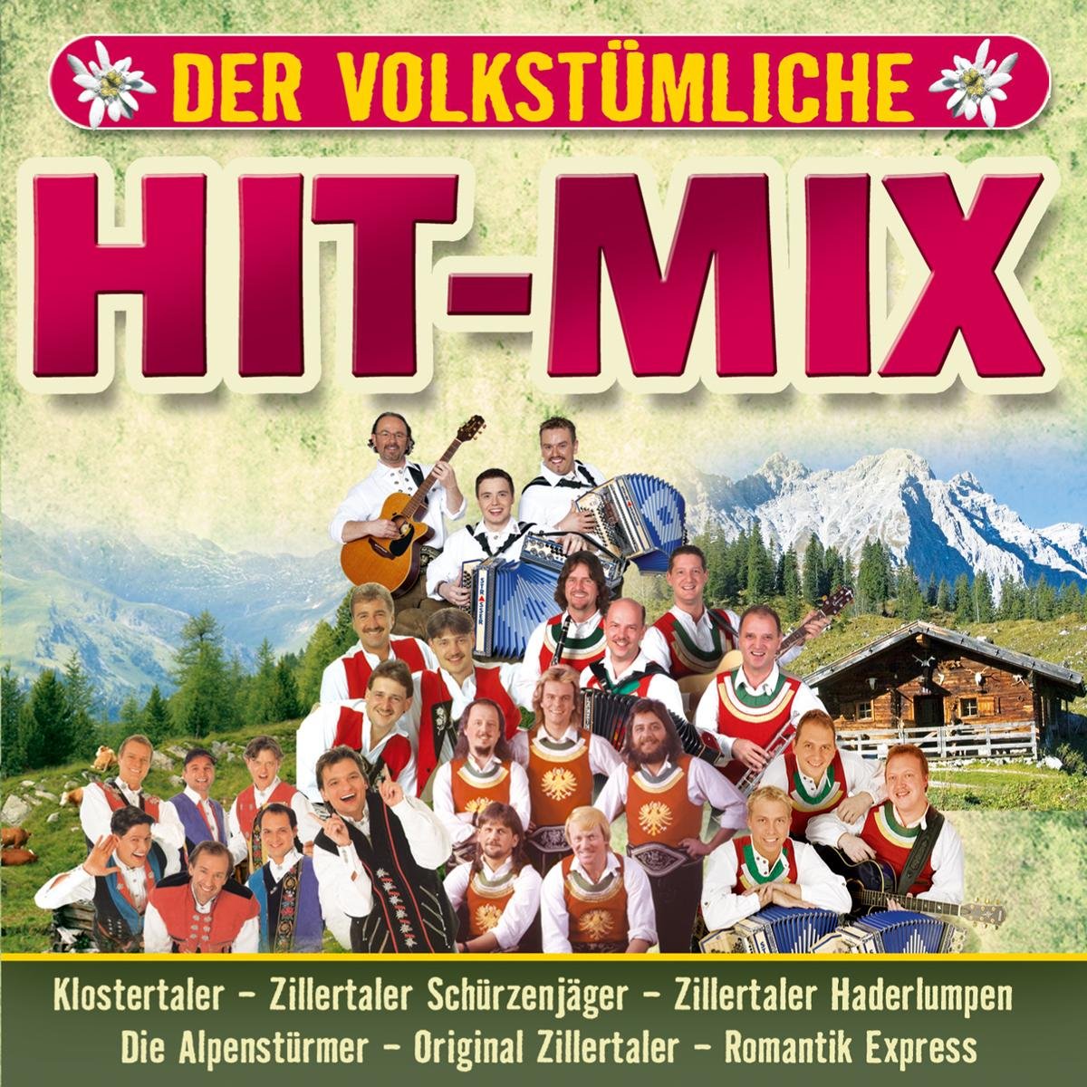Der Volkstümliche Hit-Mix-Folge 1 (Klostertaler, Zillertaler Schürzenjäger, Zillertaler Haderlumpen, Original Zillertaler ...) German Schlager & Volksmusik
