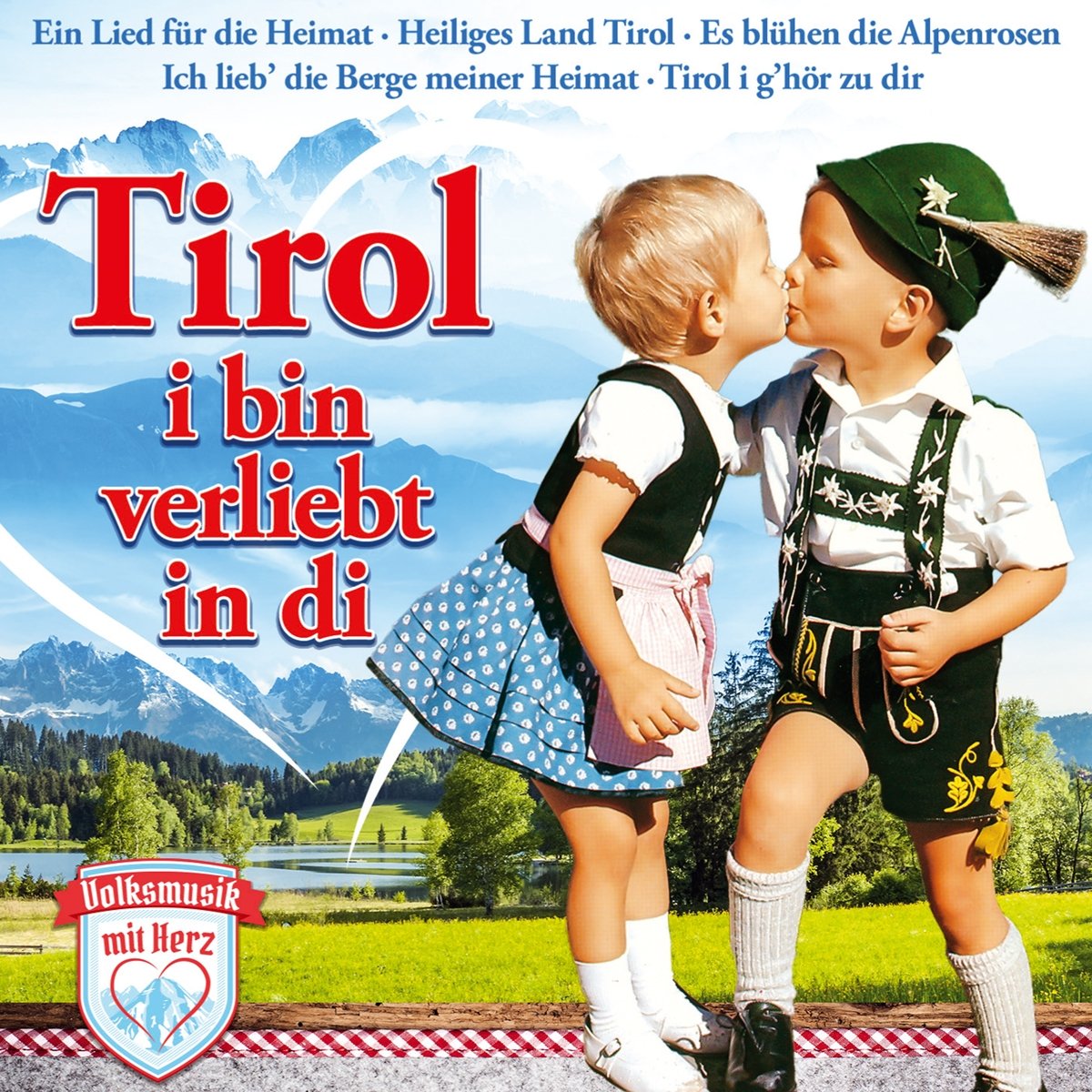 Tirol,I Bin Verliebt in di German Schlager & Volksmusik