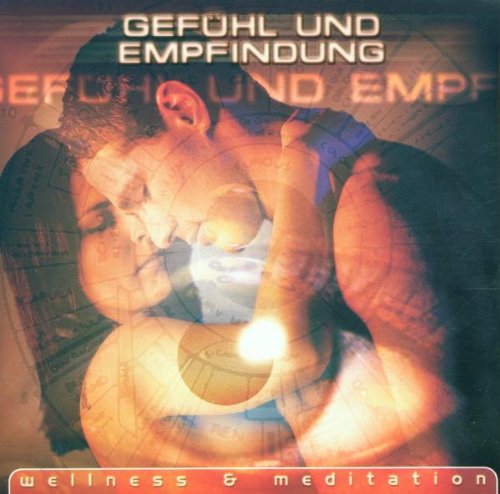 Gefühl und Empfindung (Wellness und Meditation) Music