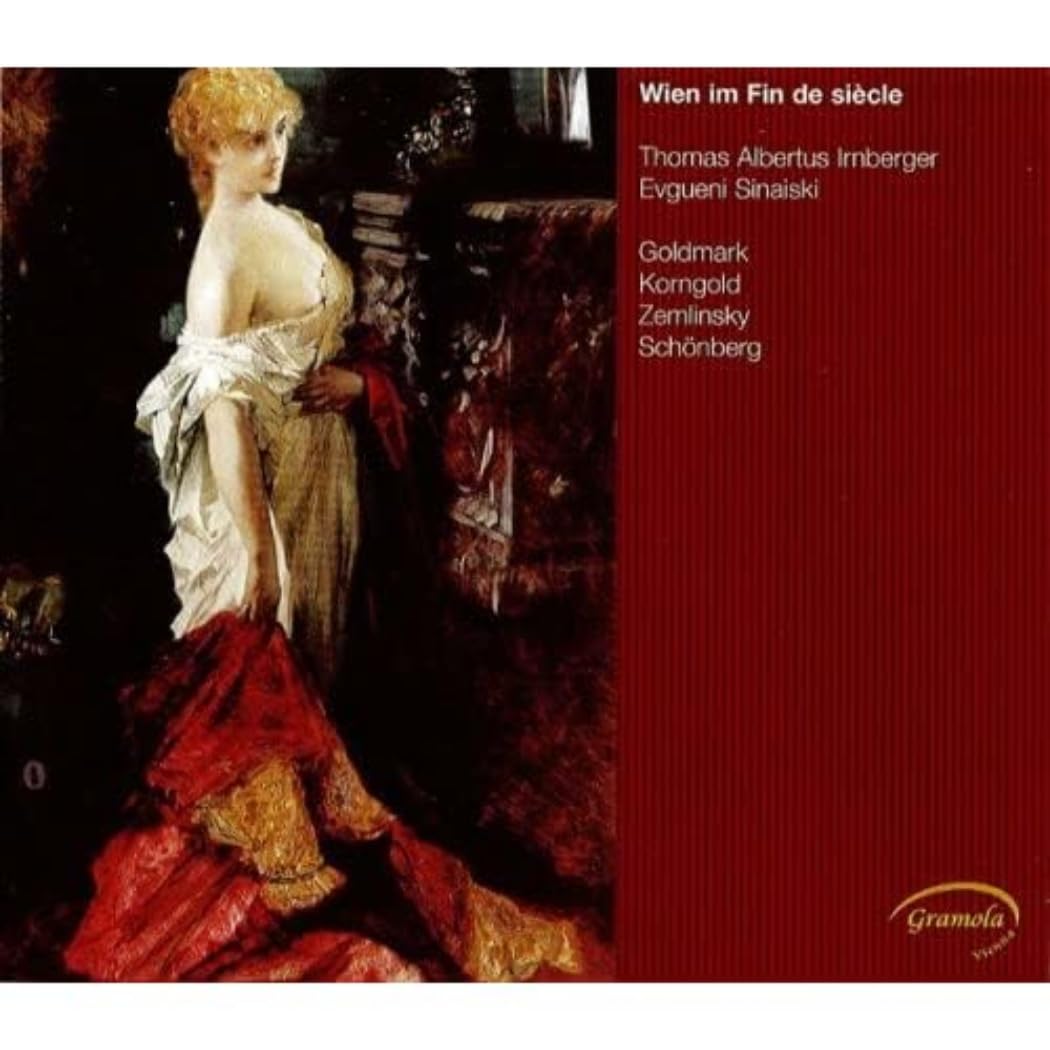 Goldmark/Korngold/Zemlinsky/Schönberg : Wien Im Fin-de-Siècle cd