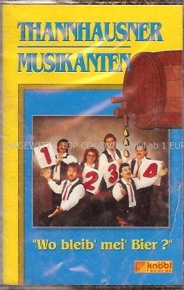 Thannhausner Musikanten - Wo bleibt mei Bier? Music