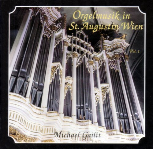 Orgelmusik in St. Augustin Wien. Michael Gailit an der Haupt und Bach Orgel Music