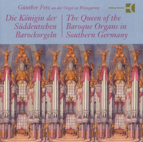 Die Orgel zu Weingarten (Die Königin der süddeutschen Barockorgeln) Classical