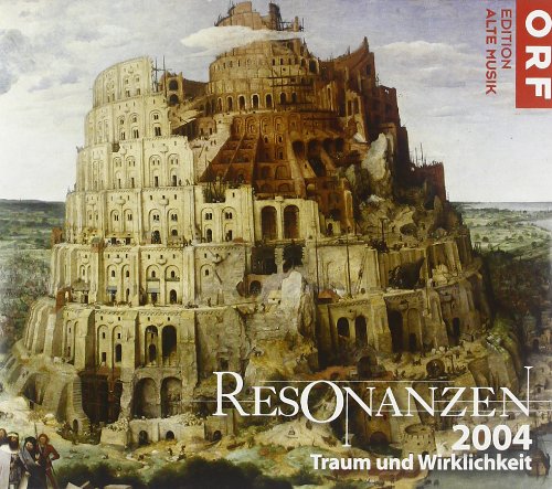 Resonanzen 2004 - Traum und Wirklic Classical