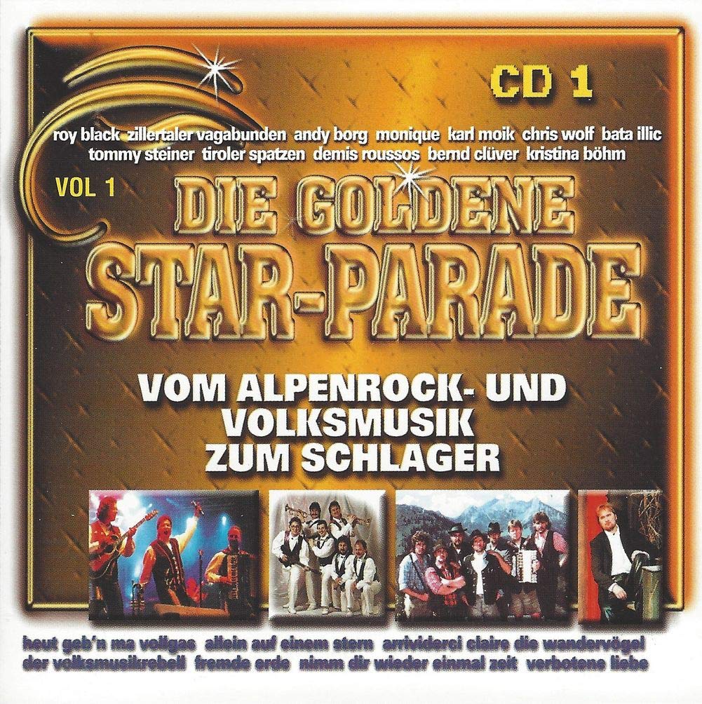 Vom Alpenrock und Volksmusik zum Schlager - Die Goldene Star-Parade Vol. 1 CD 1 Music