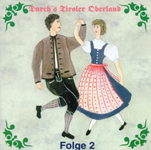 Durch'S Tiroler Oberland,F.2 German Schlager & Volksmusik
