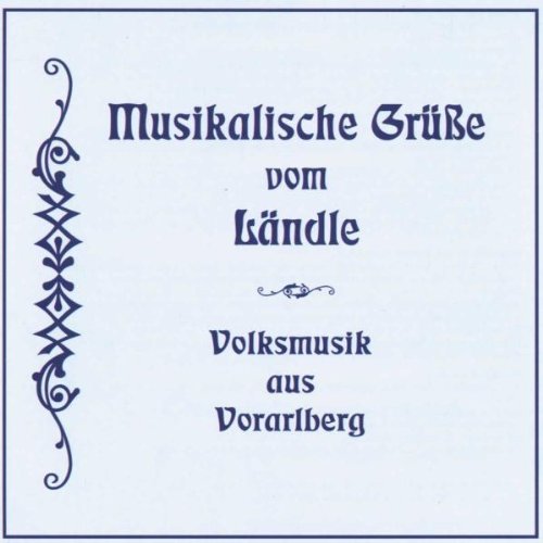 Musikalische Grüsse Vom Ländle German Schlager & Volksmusik