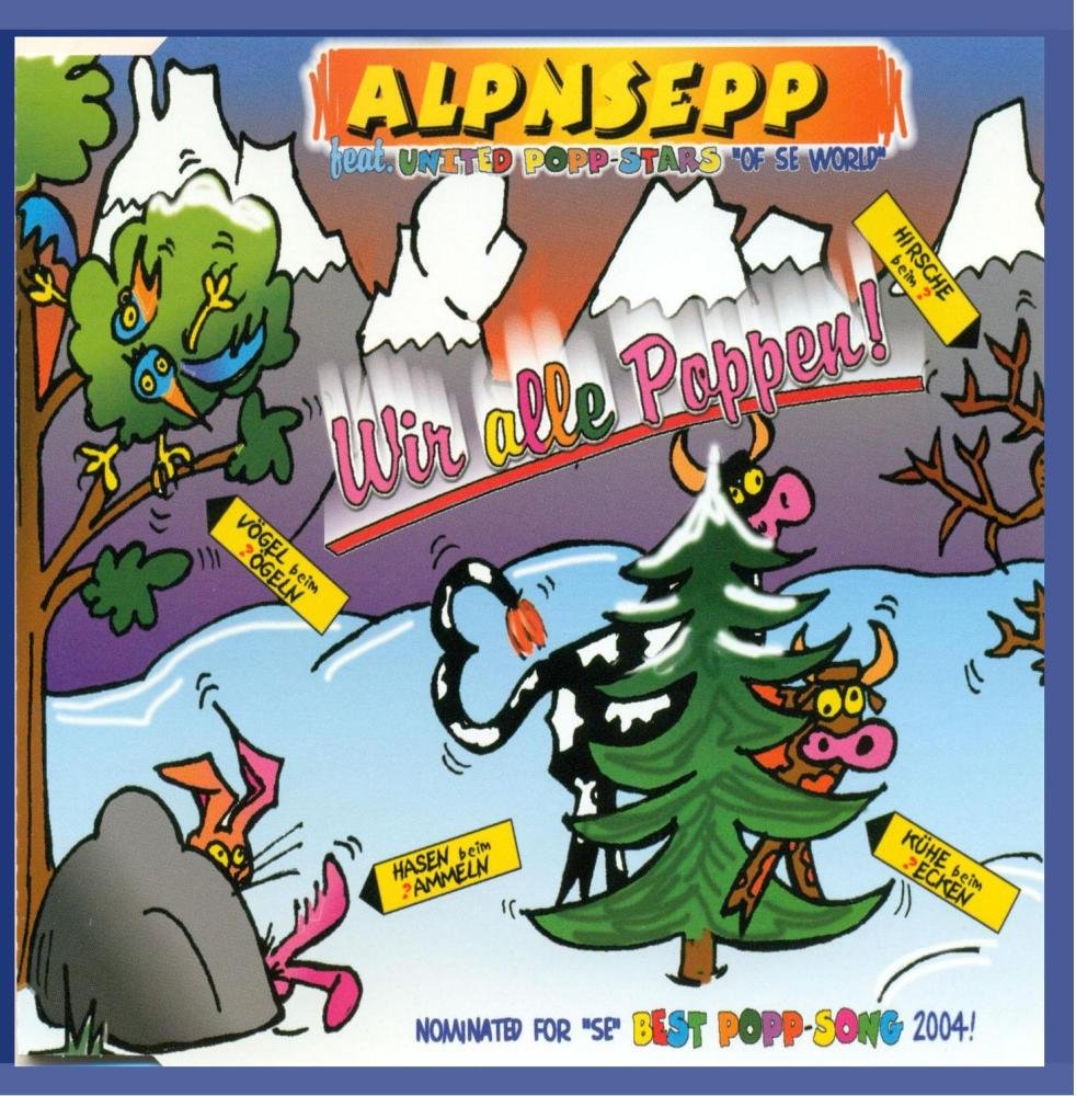 Wir alle poppen - Alpnsepp Pop