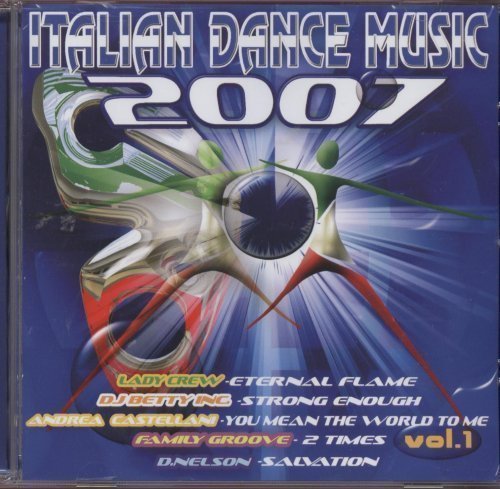Italien Dance Music 2007 Vol.1 World Music