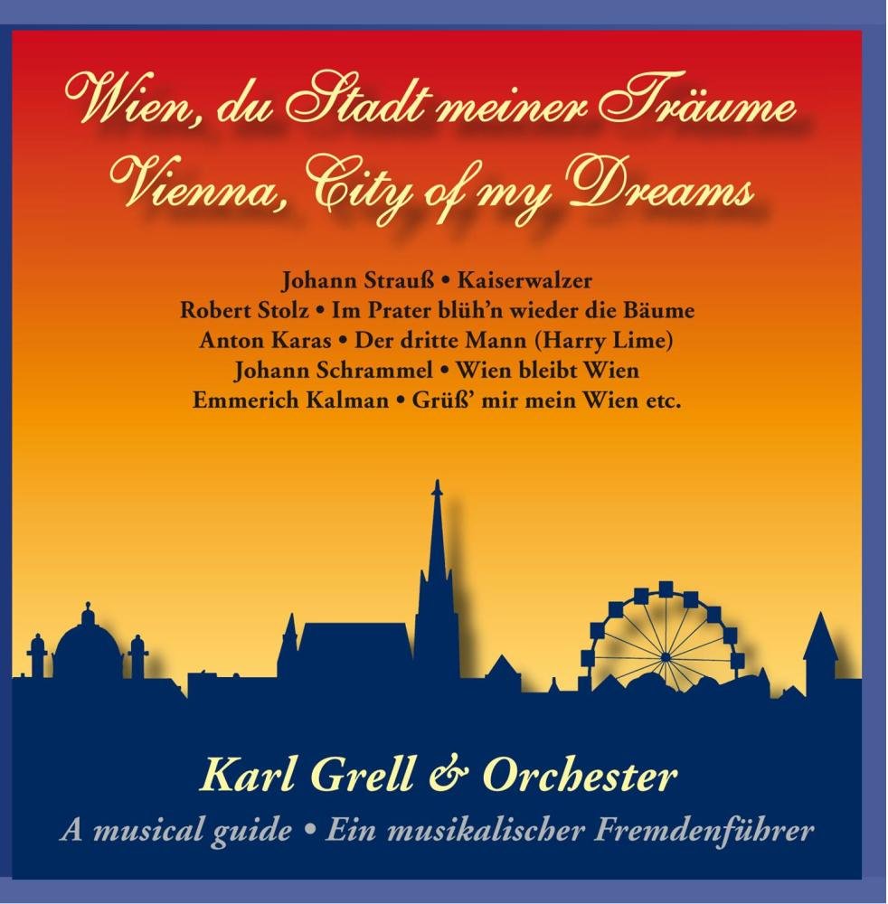 Vienna, City Of My Dreams - Wien, Stadt meiner Träume Classical