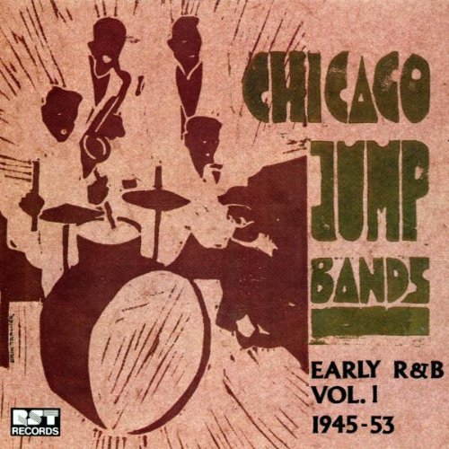 Chicago Jump Bands: Early R&B Vol. 1 Blues