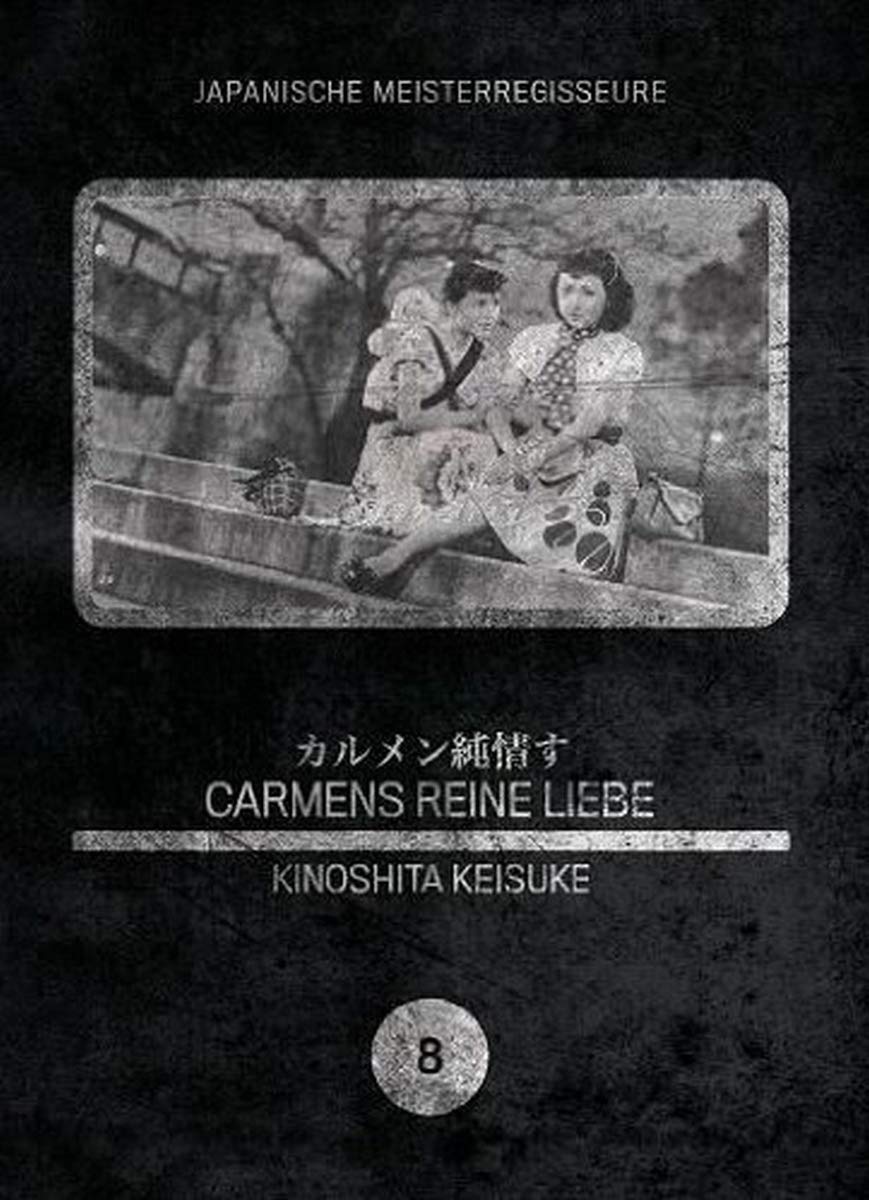 Japanische Meisterregisseur: Keisuke Kinoshita: Carmens reine Liebe Movies