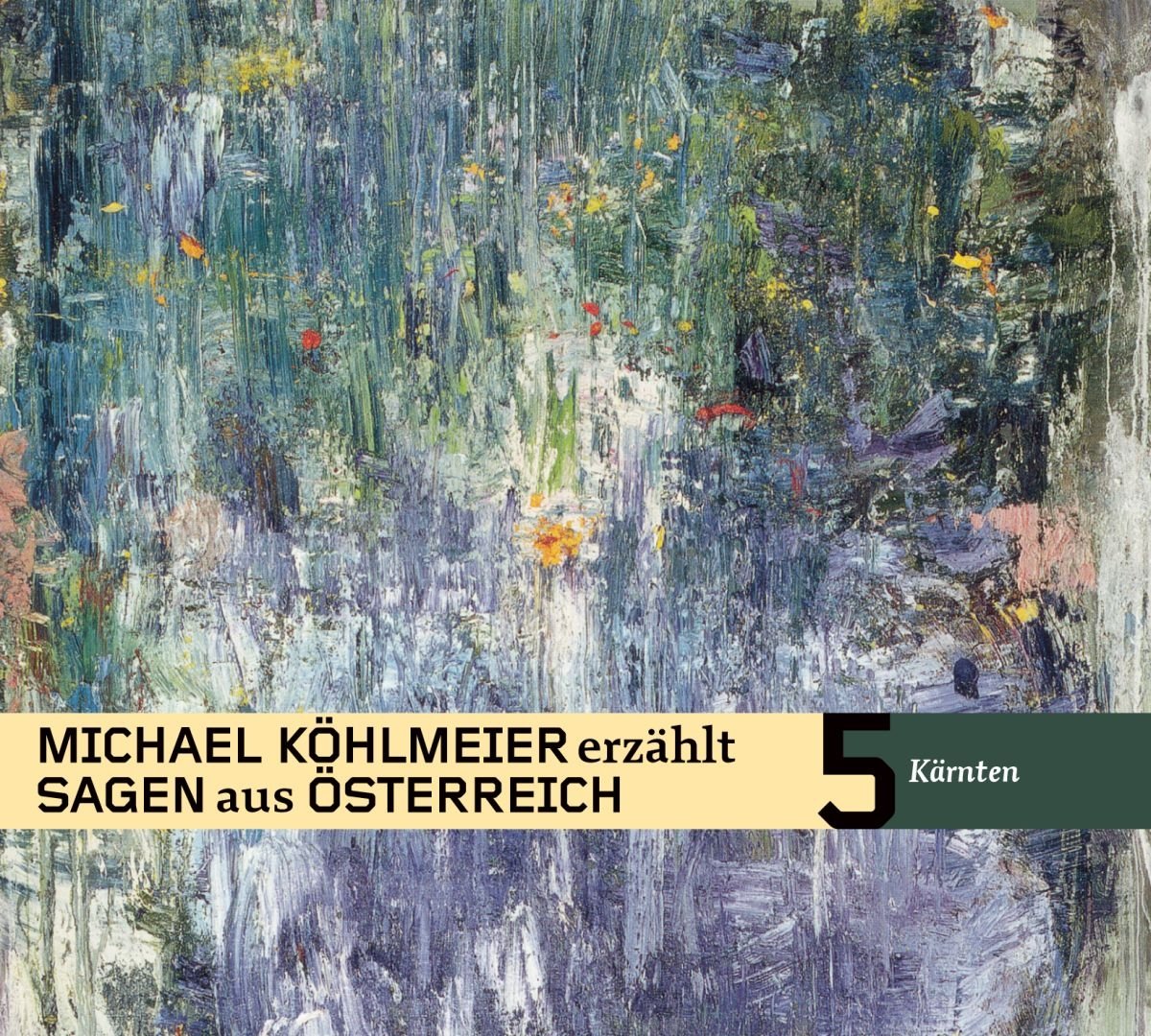 Michael Köhlmeier erzählt Sagen aus Österreich: Kärnten Music