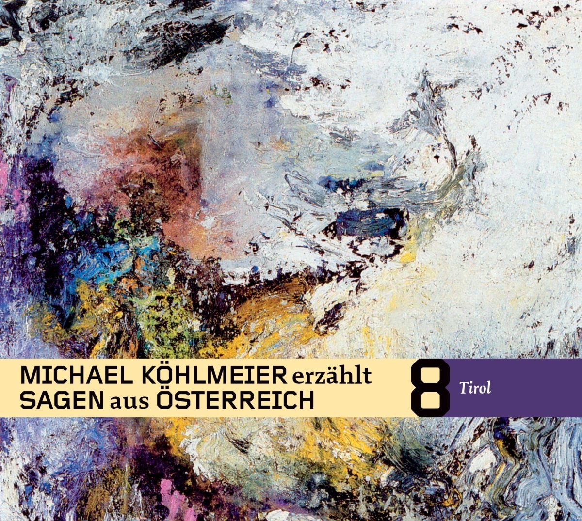 Michael Köhlmeier erzählt Sagen aus Österreich: Tirol Contemporary literature