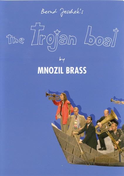 Mnozil Brass - The Trojan Boat Films