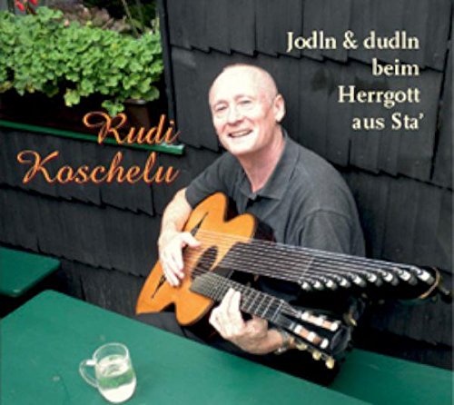 Jodeln und Dudeln Beim Herrgott aus Sta' cd